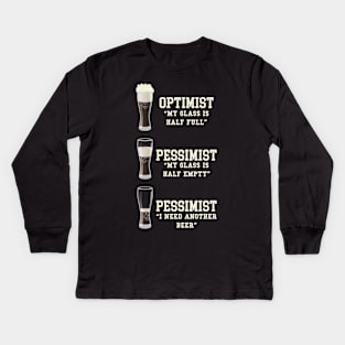 Optimist Pessimist Realist Beer Kids Long Sleeve T-Shirt